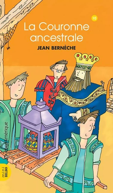 Mathieu 10 - La Couronne ancestrale - Jean Bernèche - Québec Amérique