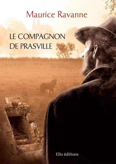 Le Compagnon de Prasville - Maurice Ravanne - Ella Éditions