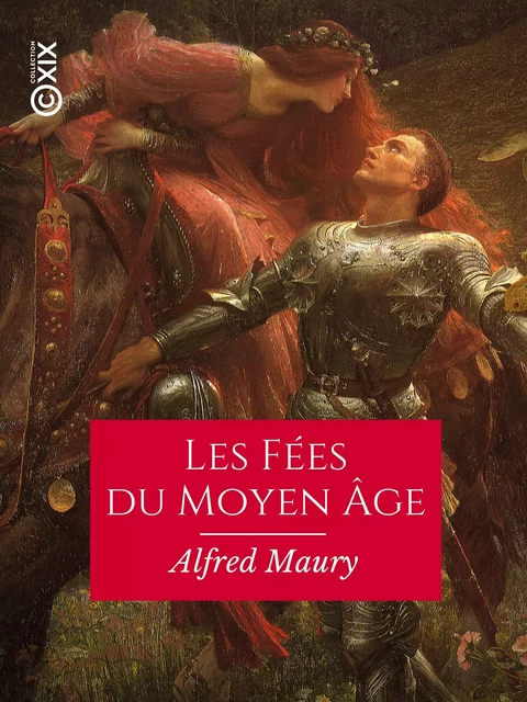 Les Fées du Moyen Âge - Alfred Maury - Collection XIX