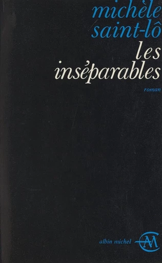 Les inséparables - Michèle Saint-Lo - FeniXX réédition numérique