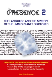 PRESENCE 2 - The extraterrestrial language of the UMMO planet disclosed