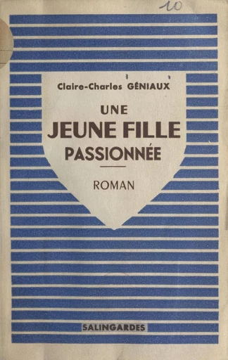 Une jeune fille passionnée - Claire Charles-Géniaux - FeniXX réédition numérique