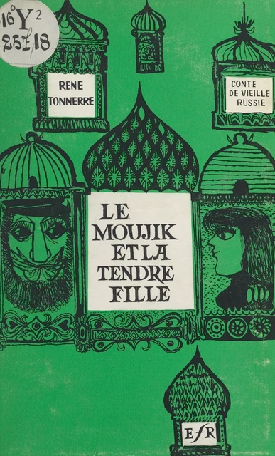 Le moujik et la tendre fille - René Tonnerre - FeniXX réédition numérique