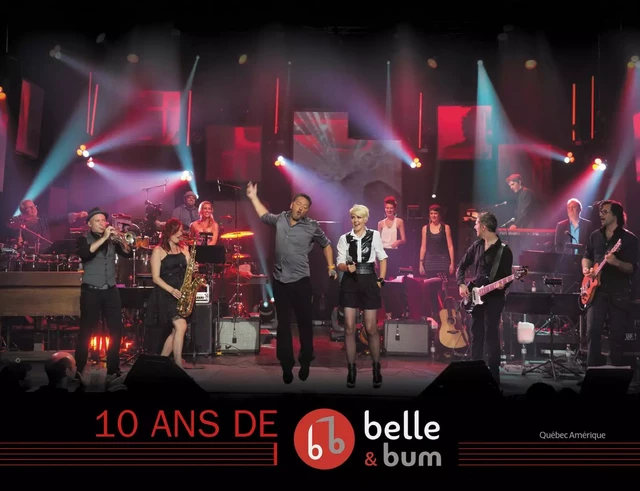 10 ans de Belle et Bum -  Datsit Studios - Québec Amérique