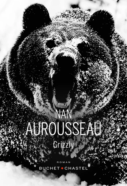 Grizzly - Nan Aurousseau - Libella