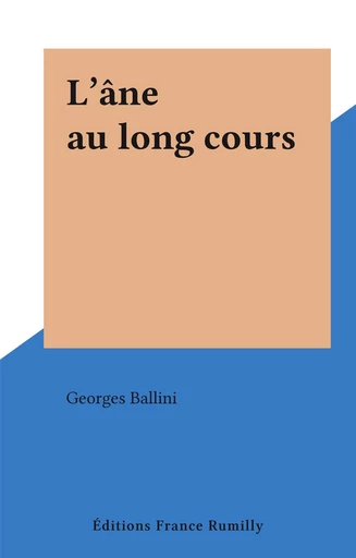 L'âne au long cours - Georges Ballini - FeniXX réédition numérique