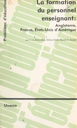 La formation du personnel enseignant : Angleterre, France, États-Unis d'Amérique