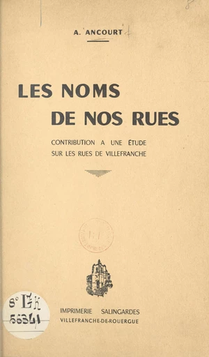 Les noms de nos rues - André Ancourt - FeniXX rédition numérique