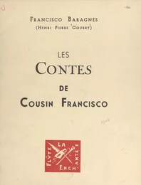 Francisco Baragnès. Les contes de cousin Francisco