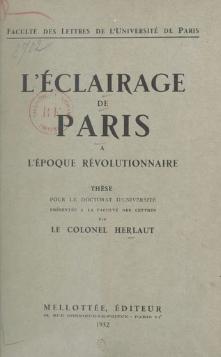 L'éclairage de Paris à l'époque révolutionnaire - Auguste-Philippe Herlaut - FeniXX réédition numérique