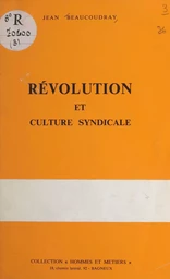 Révolution et culture syndicale