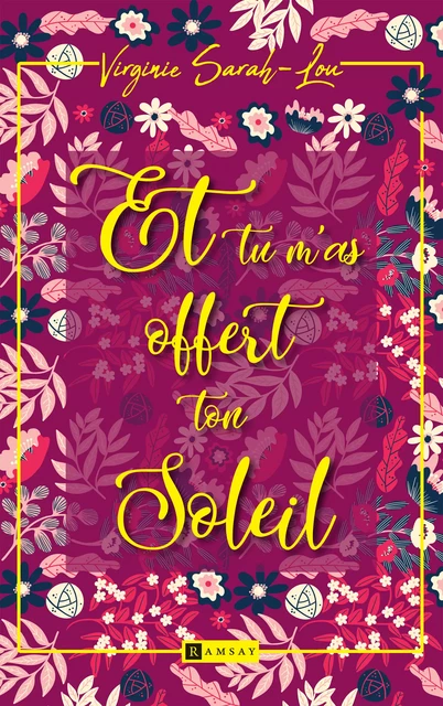 Et tu m'as offert ton soleil - Virginie Sarah-Lou - Ramsay Editions