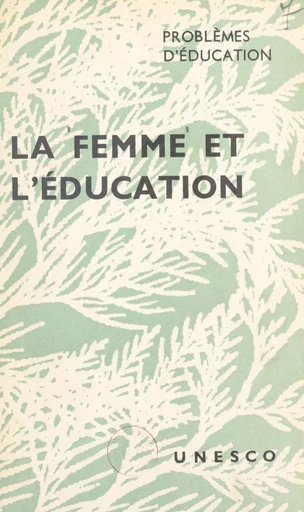 La femme et l'éducation - Kashinath Laxman Joshi, Amanda Labarca H., Mitra Mitrovitch - FeniXX réédition numérique