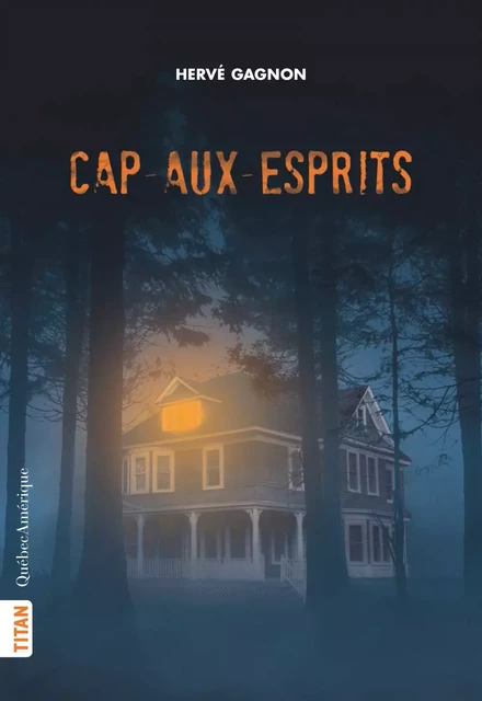 Cap-aux-Esprits - Hervé Gagnon - Québec Amérique