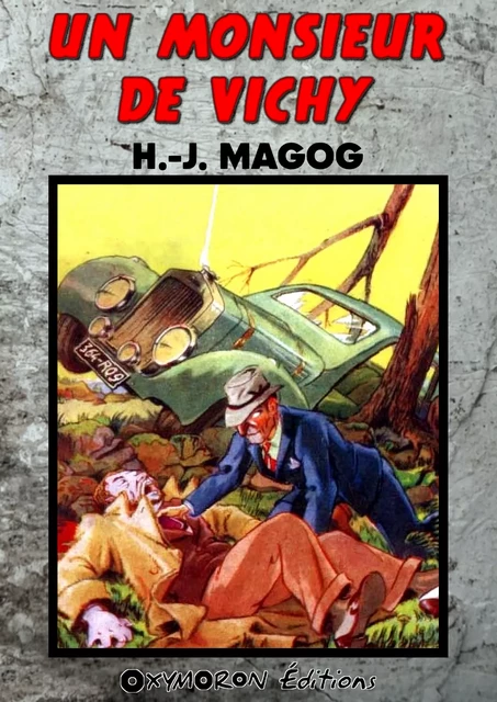 Un monsieur de Vichy - H. J. Magog - OXYMORON Éditions