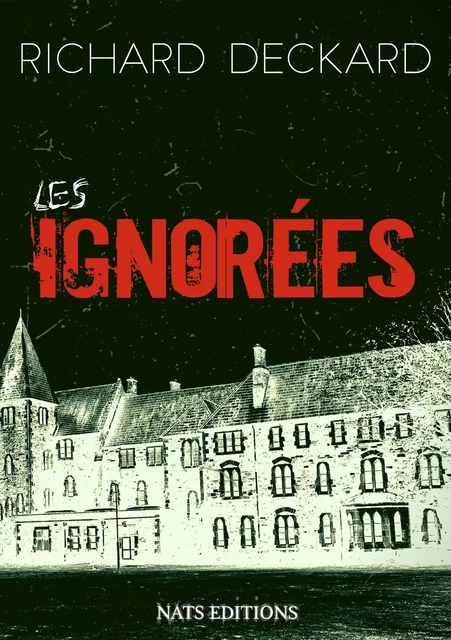 Les ignorées - Richard Deckard - Nats Editions