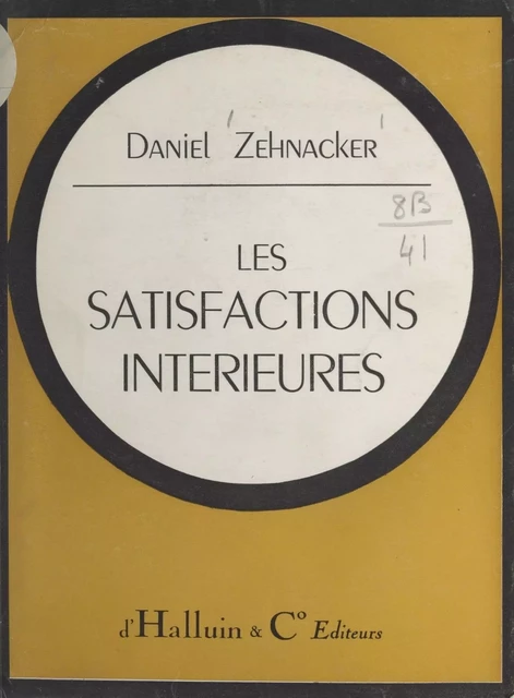 Les satisfactions intérieures - Daniel Zehnacker - FeniXX réédition numérique