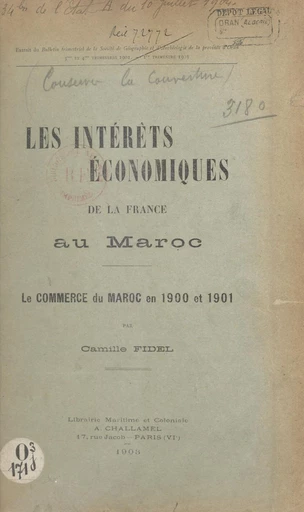 Les intérêts économiques de la France au Maroc - Camille Fidel - FeniXX réédition numérique