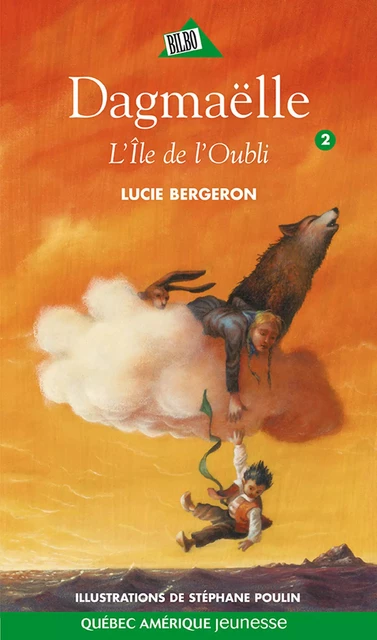 Dagmaëlle 02 - L'Île de l'Oubli - Lucie Bergeron - Québec Amérique