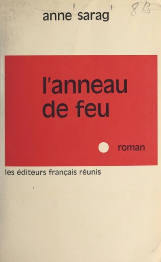 L'anneau de feu - Anne Sarag - FeniXX réédition numérique