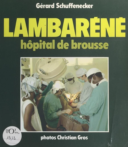 Lambaréné - Gérard Schuffenecker - FeniXX réédition numérique