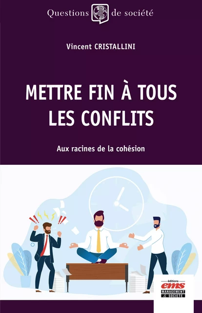 Mettre fin à tous les conflits - Vincent Cristallini - Éditions EMS