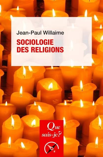 Sociologie des religions - Jean-Paul Willaime - Humensis