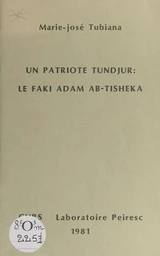 Un patriote tundjur : le faki Adam Ab-Tisheka