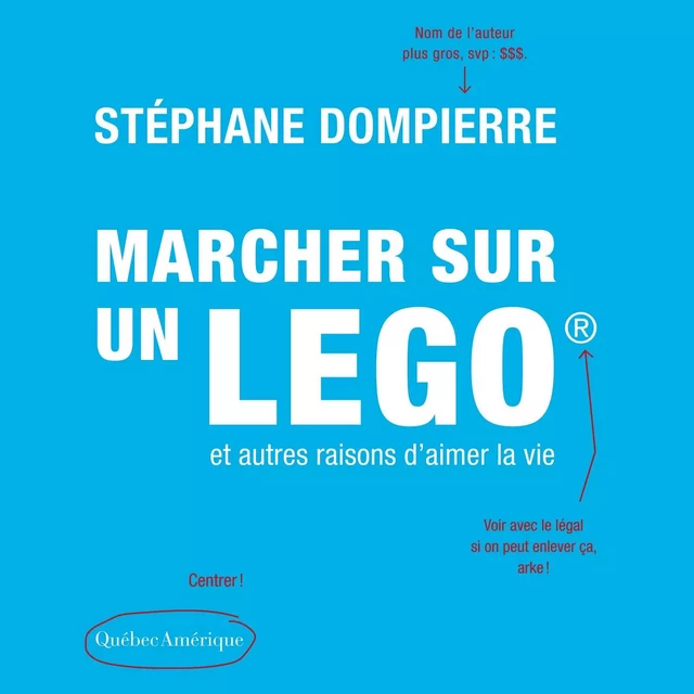 Marcher sur un Lego et autres raisons d’aimer la vie - Stéphane Dompierre - Québec Amérique