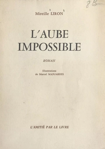 L'aube impossible - Mireille Liron - FeniXX réédition numérique