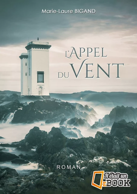 L'Appel du vent - Marie-Laure Bigand - Il était un ebook - Il était un bouquin 