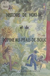 Histoire de Noki-Bé et de Popineau-Peau-de-Bouc