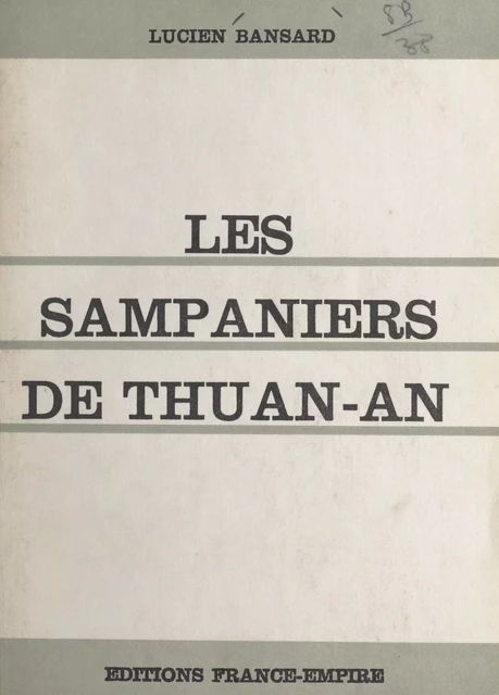 Les sampaniers de Thuan-An - Lucien Bansard - FeniXX réédition numérique