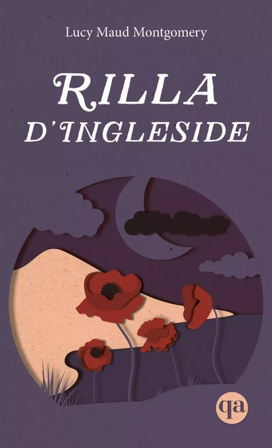 Rilla d’Ingleside - Lucy Maud Montgomery, Hélène Rioux - Québec Amérique