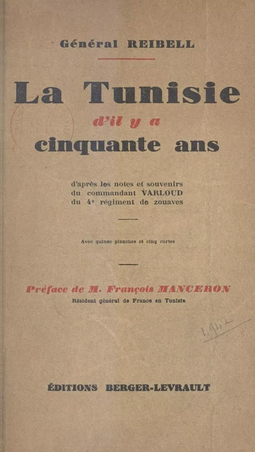 La Tunisie d'il y a cinquante ans - Général Reibell - FeniXX réédition numérique