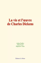 La vie et l’œuvre de Charles Dickens