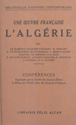 Une œuvre française : l'Algérie - Paul Azan, Augustin Bernard, M. Bompard - FeniXX réédition numérique