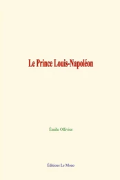 Le Prince Louis-Napoléon