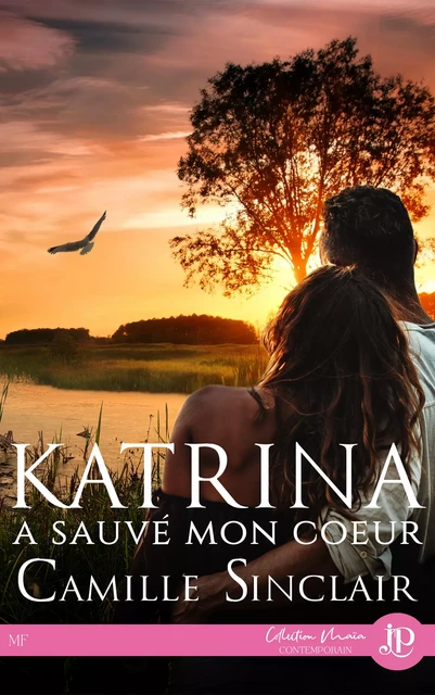 Katrina a sauvé mon coeur - Fiction / Romance / Contemporaine, Camille Sinclair - Juno Publishing