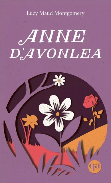 Anne d’Avonlea - Lucy Maud Montgomery - Québec Amérique