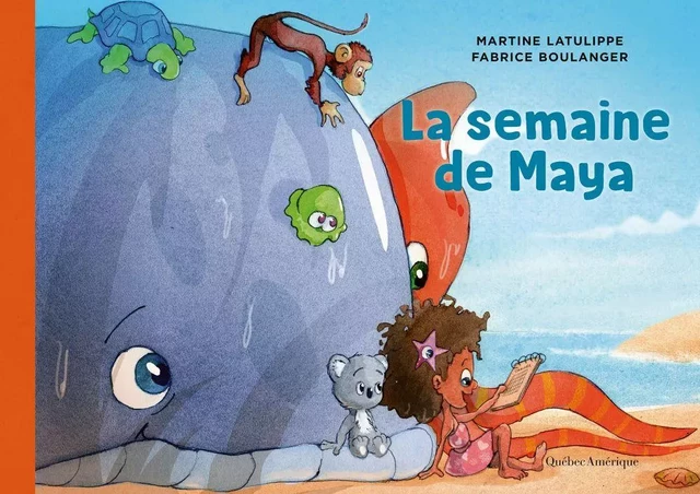 Les mondes de Maya 3 - La semaine de Maya - Martine Latulippe - Québec Amérique