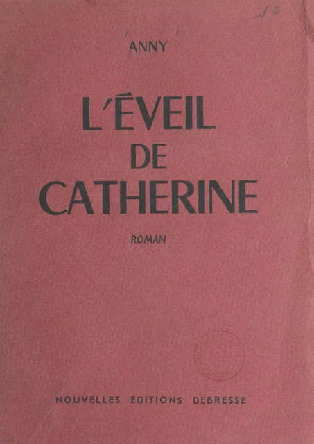 L'éveil de Catherine -  Anny - FeniXX réédition numérique