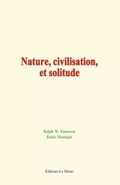 Nature, civilisation, et solitude