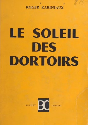 Le soleil des dortoirs - Roger Rabiniaux - FeniXX réédition numérique