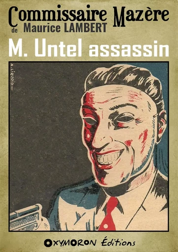 M. Untel, assassin - Maurice Lambert - OXYMORON Éditions