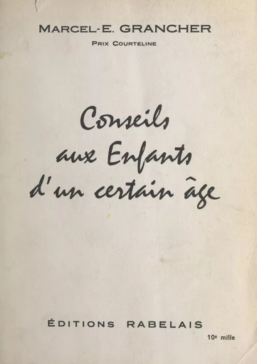 Conseils aux enfants d'un certain âge - Marcel E. Grancher - FeniXX réédition numérique