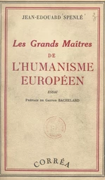 Les grands maîtres de l'humanisme européen