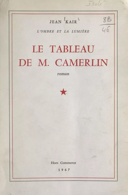 L'ombre et la lumière, le tableau de M. Camerlin - Jean Kair - FeniXX réédition numérique