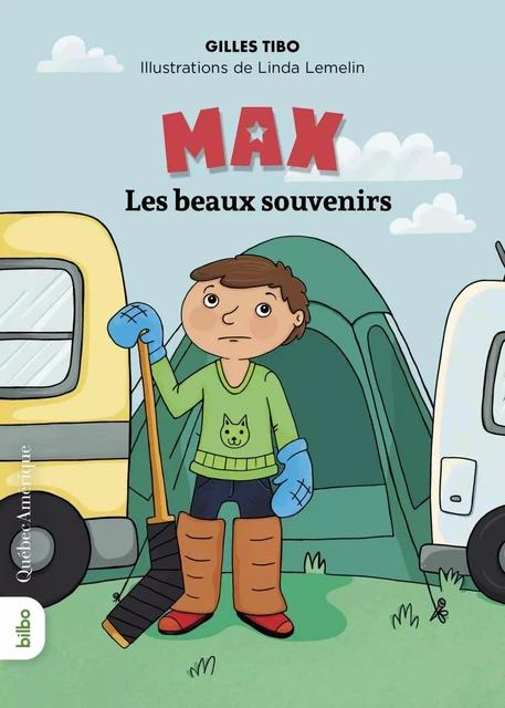 Max - Les beaux souvenirs - Gilles Tibo - Québec Amérique