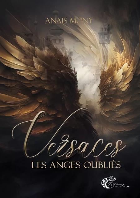 Versaces, les anges oubliés - Anaïs Mony - Les éditions caméléon